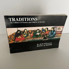 TRADITIONS The Folklore of Women & Children in Kuwait 1987 RARE Softcover Book