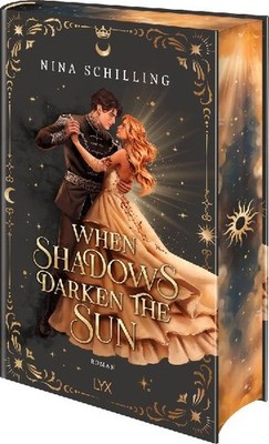 When Shadows Darken the Sun: Mit wunderschönem Motivfarbschnitt in der Erstaufl