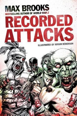 Recorded Attacks (Zombie Survival Guide) by Max Brooks Book The Fast Free