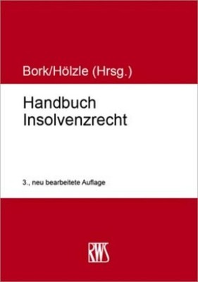 Reinhard Bork / Handbuch Insolvenzrecht9783814510224