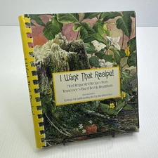 I Want that Recipe! Recipes from Tennessee Finest Bed & Breakfasts 1996 Cookbook