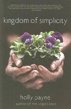 Kingdom of Simplicity - Paperback By Holly Payne - GOOD