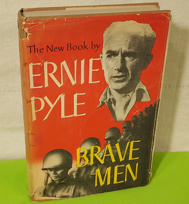 BRAVE MEN The New Book By Ernie Pyle 1944 Vintage/Antique Book Henry Holt & Co