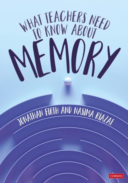 What Teachers Need to Know About Memory by Jonathan Firth (Paperback Book)