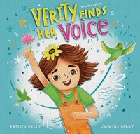 Kristin Kelly - Verity Finds Her Voice - Hardback - G245Z