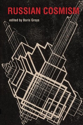 Boris Groys | Russian Cosmism | Taschenbuch | Englisch (2024) | MIT Press