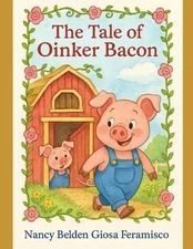 The tale of Oinker Bacon by Nancy Belden Giosa Feramisco Paperback Book