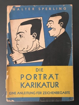 Buch Die Porträtkarikatur, Walter Sperling, um 1942 Anleitung für Zeichenbegabte - Bild 1 von 4