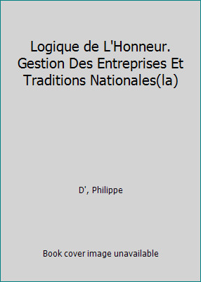 La Logique de l'honneur: Gestion des entreprises et traditions nationales