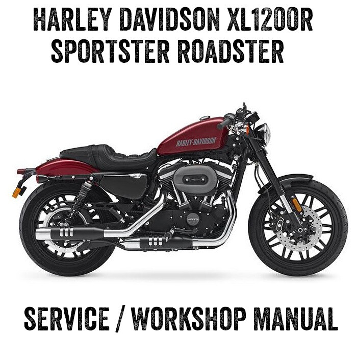 2016 Harley Davidson Sportster Roadster XL1200R Workshop Service