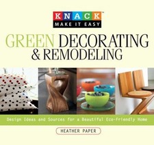 Knack Green Decorating and Remodeling : Design Ideas and Sources