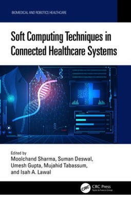 Soft Computing Techniques in Connected Healthcare Systems (Biomedical and