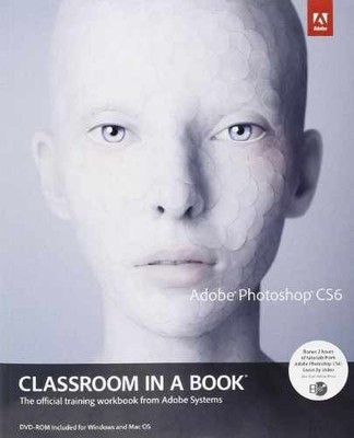 Adobe Photoshop CS6 Classroom - Paperback, by Adobe Creative Team - Very Good t