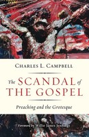 Charles L. Campbell | The Scandal Of The Gospel | Taschenbuch | Englisch (2021)