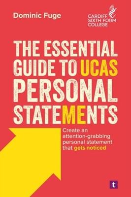 The Essential Guide to UCAS Personal Statements by Dominic Fuge PAPERBACK