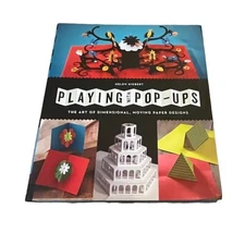 Playing with Pop-ups: The Art of Dimensional Moving Paper Designs Hiebert, Helen