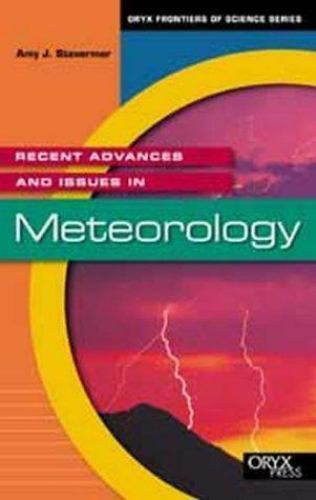 Frontiers of Science Ser.: Recent Advances and Issues in Meteorology by ...