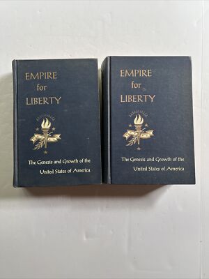 Empire For Liberty Growth of United States America Since. Volumes One and Two