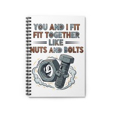 Nuts and Bolts Couple Illustration Spiral Notebook  You and I Fit Together