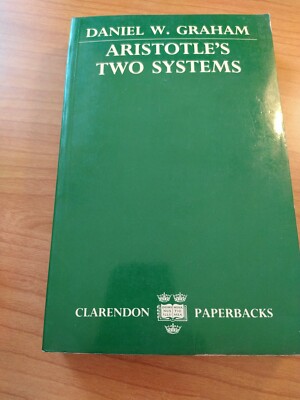 Daniel Graham, Die zwei Systeme des Aristoteles (Aristoteles's two systems) Clarendon