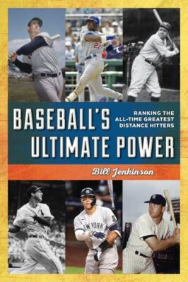Baseball's Ultimate Power : Ranking the All-Time G