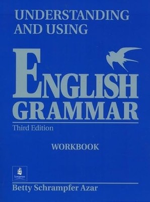 Understanding and Using English Grammar Workbook, Third Edition