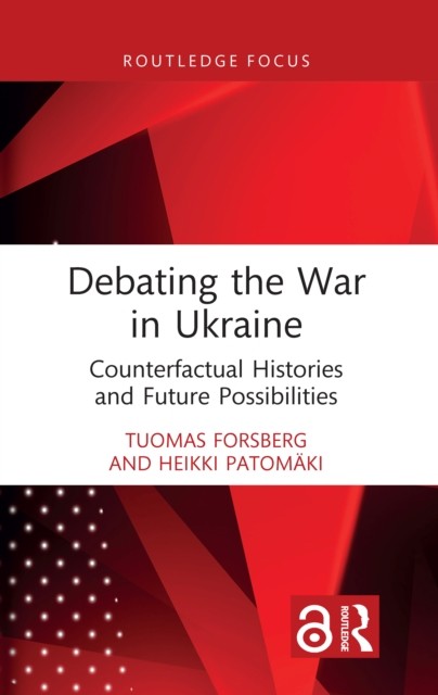 Debating the War in Ukraine by Heikki  Patomaki (Paperback Book)