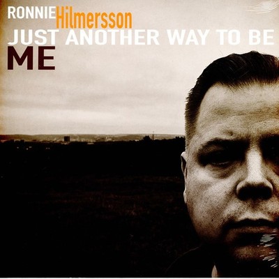 Ronnie Hilmersson - Just Another Way To Be Me (Vinyl LP - 2023 - EU - Original)