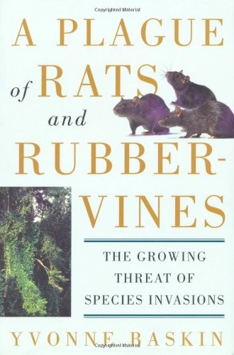 A Plague of Rats and Rubbervines: The Growing Threat Of Species