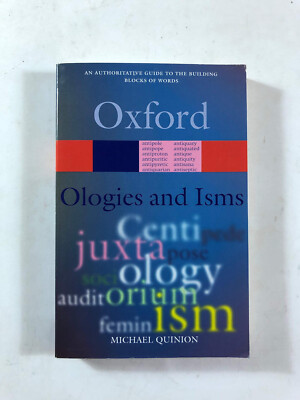 Ologies and Isms by Michael Quinion - Pub: Oxford - 2005 - Paperback Book