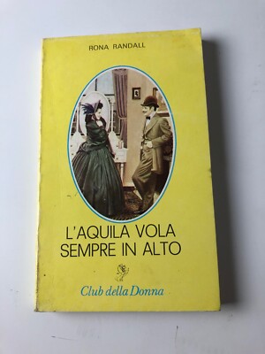 Frauenclub Der Adler fliegt immer hoch von Rona Randall 1982