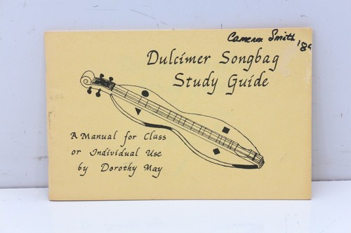 Dulcimer Songbag Study Guide by Dorothy May-A Manual For Class or Individual Use