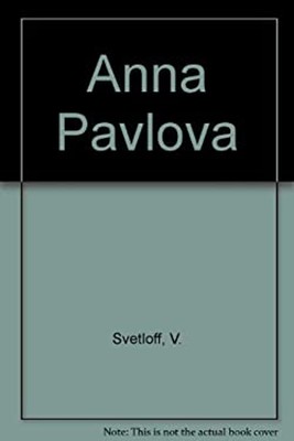 Anna Pavlova Paperback V. Svetloff