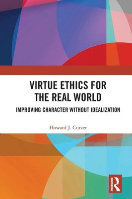 Virtue Ethics for the Real World | Howard J. Curzer | Taschenbuch | Englisch
