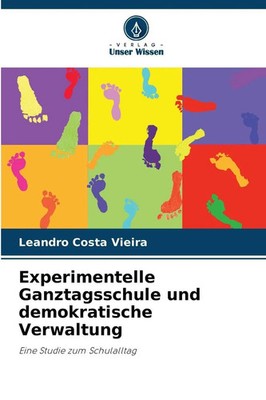 Leandro Costa Vieira | Experimentelle Ganztagsschule und demokratische...