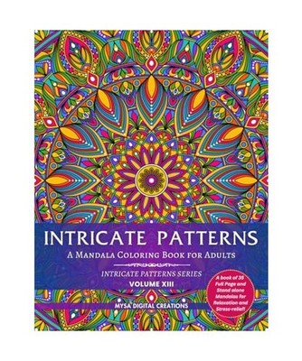 Intricate Patterns : Adult Coloring Book - Volume XIII 