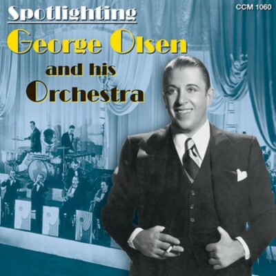 GEORGE OLSEN & HIS ORCHESTRA Spotlight On George Olsen & His Orchestra CD