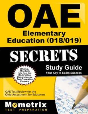 Oae Elementary Education (018/019) Secrets Study Guide: Oae Test Review for the