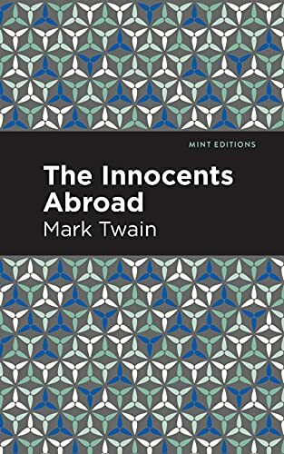 The Innocents Abroad (Mint Editions), Twain, Editions 9781513267494 New+-