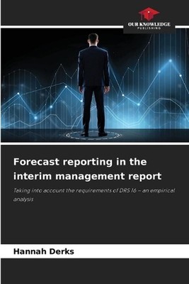 Forecast reporting in the interim management report by Hannah Derks Paperback Bo