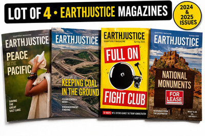 Earthjustice Quarterly Magazine Lot 4 Climate Environmental Politics Trump Era
