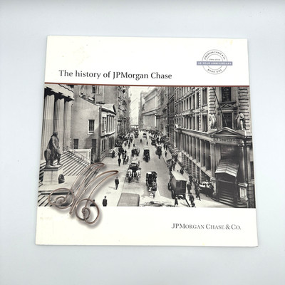 The History of JPMorgan Chase & Co. 10 Year Anniversary Book 2004-2014 Finance
