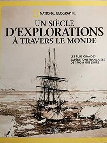 UN SIECLE D EXPLORATIONS A TRAVERS LE MONDE von CLOT | Buch | Zustand sehr gut
