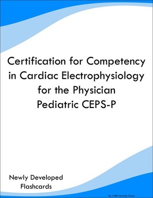Cardiac Electrophysiology Physician Pediatric CEPS-P Prep