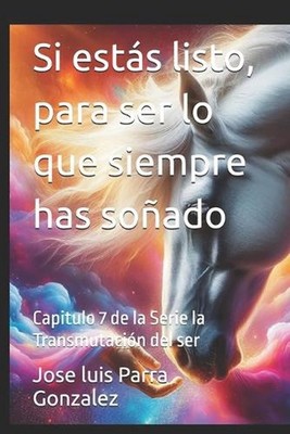 Si ests listo, para ser lo que siempre has soado: Capitulo 7 de la Serie la Tran