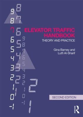 Elevator Traffic Handbook : Theory and Practice, Hardcover by Barney, Gina; A...