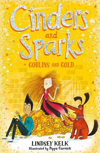 Thumbnail - Cinders And Sparks: Goblins And Gold By Lindsey Kelk
