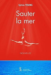 Sauter la mer von YEUNG, Sylvie | Buch | Zustand sehr gut