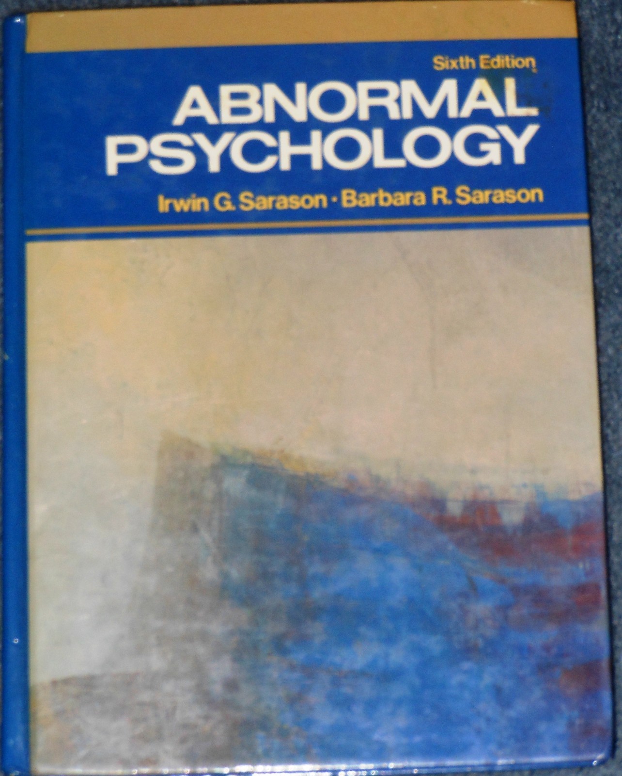 Abnormal Psychology by Barbara R. Sarason and Irwin G. Sarason (1988 ...