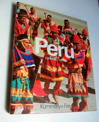 Peru - Mythos Geschichte Gegenwart.Südamerika,Kurt Pahlen, Dölf Reist